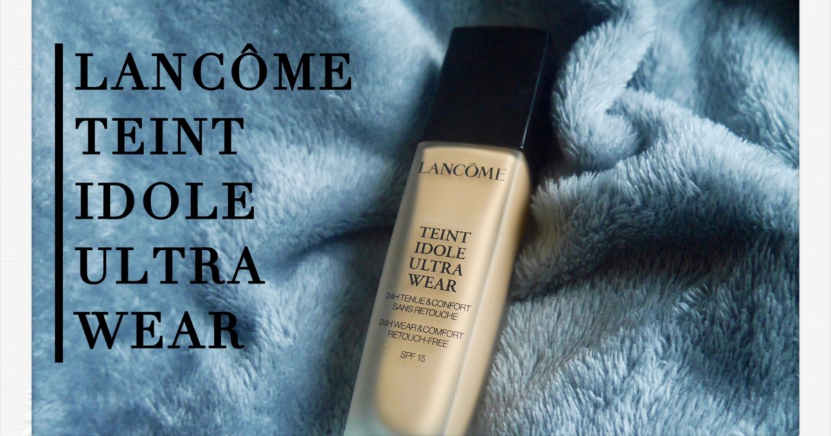 Review : Lancôme Teint idole Ultra Wear | version ผู้ชายๆ ✨✨