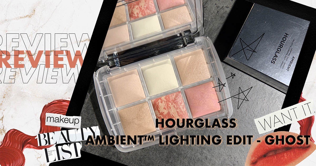 REVIEW: ใหม่ Hourglass AMBIENT LIGHTING EDIT - GHOST (Limited Edition)