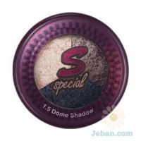 S-special : 1.5 Dome Shadow