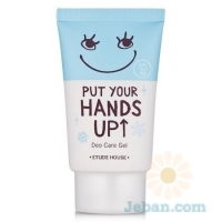 Put Your Hands Up : Deo Care Gel