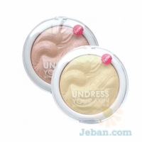 Undress Your Skin : Highlighting Powder