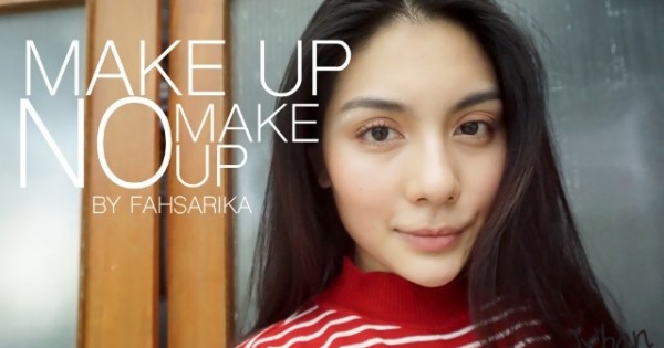 HOW TO : แต่งหน้าไปเรียนก็ได้ หลอกผู้ชายก็ดี make up no make up by fahsarika