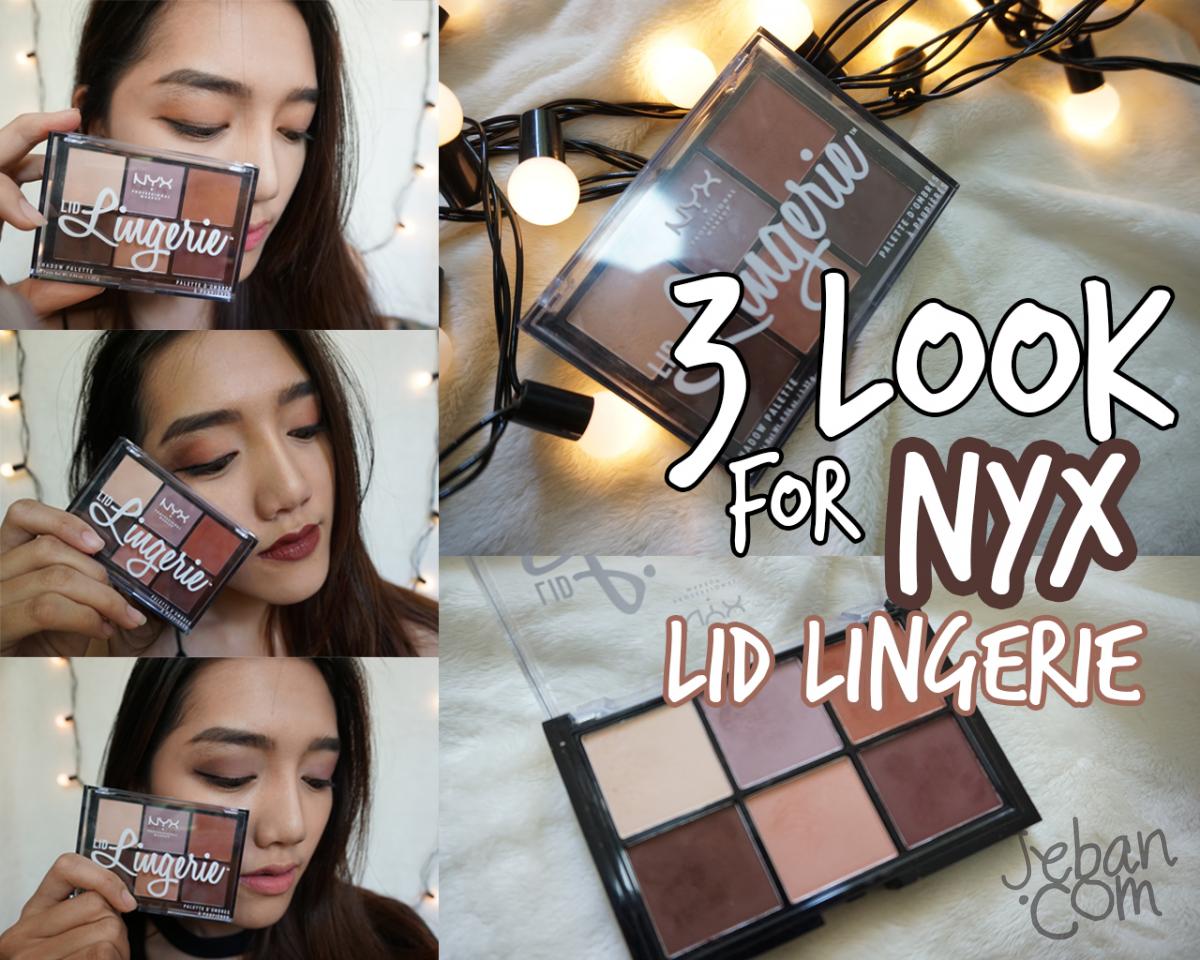 3 Look กับ Nyx Lid Lingerie Pallatte สุดฮอต