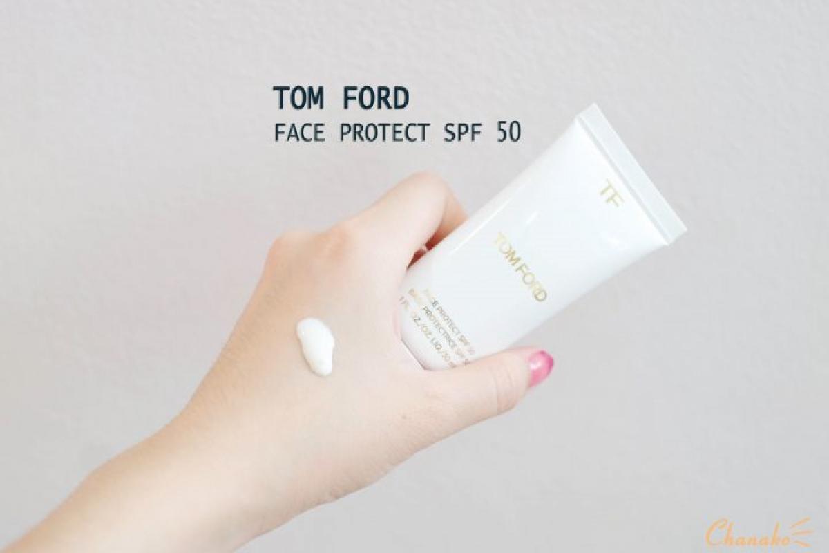 REVIEW TOM FORD FACE PROTECT SPF50/PA++++ ครีมกันแดดคุณภาพสูง